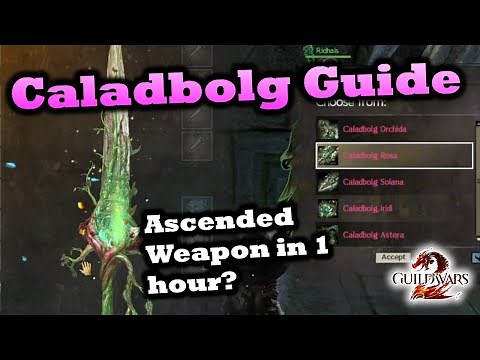 Caladbolg Guide - Easy Ascended Weapon in 1 hour? - Guild Wars 2