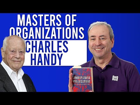 Charles Handy: Philosopher of Organizations