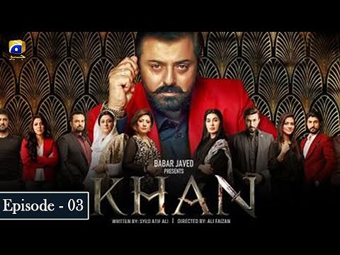 Khan Episode 3 | Nauman Ijaz | Aijaz Aslam | Shaista Lodhi