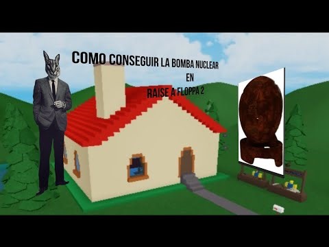 Como conseguir la bomba nuclear en raise a floppa 2
