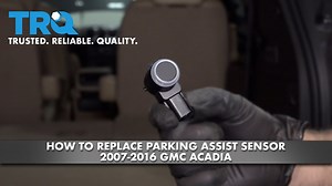 How To Replace Parking Sensor 2007-16 GMC Acadia