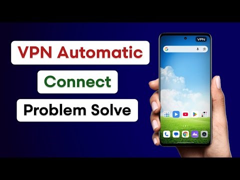 How to fix vpn automatic connect problem on Android |vpn auto connect Android |vpn connected problem