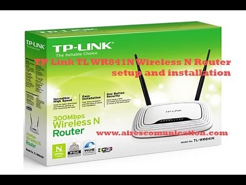 TP Link TL WR841N Wireless N Router setup and installation