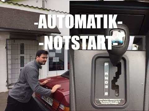AUTOMATIK GETRIEBE ANSCHIEBEN, NOTSTART!!!
