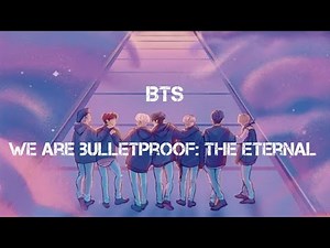 BTS (방탄소년단) - We Are Bulletproof: The Eternal | Romanization and English lyrics