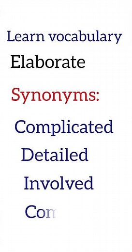 learn vocabulary #elaborate #synonyms #antonyms