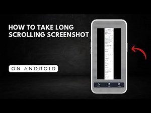 How To Take Long Scrolling Screenshot On Android