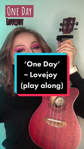 Lovejoy 'One Day' Ukulele Chords and Strumming Pattern