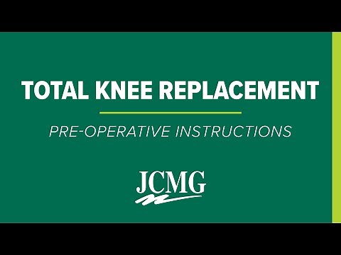 Total Knee Replacement - Pre-Operative Instructions | JCMG Orthopaedics