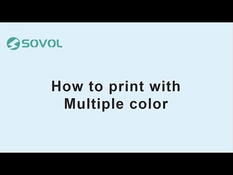 How to print with Multiple color | Sovol SV02