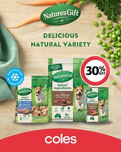 Fetch 30% OFF Nature's Gift Range (Excludes Every Day or Clearance Items) for happy dog days, at Coles! Hurry, offer ends Tuesday. | Coles