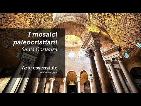 The early Christian mosaics (Santa Costanza)