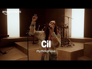 Amazon Music presents: Cil - rhythm of love | Amazon Music