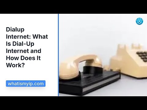 Dialup Internet: What Is Dial-Up Internet and How Does It Work?