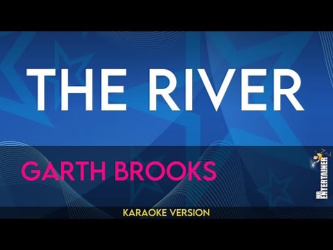The River - Garth Brooks (KARAOKE)