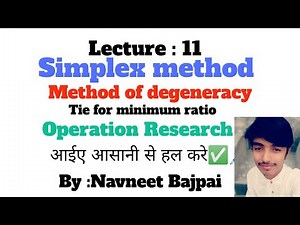 Degeneracy in simplex method // Tie for minimum ratio / operation research //Lect :11