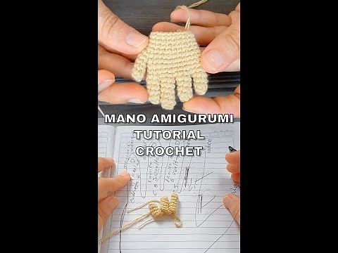 TUTORIAL MANO AMIGURUMI EN CROCHET PASO A PASO