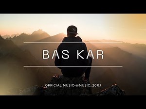 BAS KAR NEW SONG{OFFICIAL MUSIC-‪@music_20rj‬ }HINDI MOTIVATION RAP SONG #rap #motivation #music