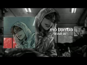 mo bamba (edit audio)