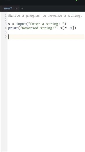 #Write a program to reverse a string.