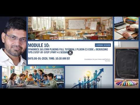Dynamics 365 CRM Plugins Full Tutorial 🚀 | C# Plugin + Debugging Tips | Step-by-Step Guide | Part 4