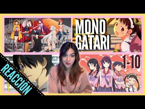 REACCIONANDO a los OPENINGS de MONOGATARI 1-10💜