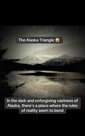 The Alaska Triangle 😲 #Paranormal #fyp #alaskatriangle #creepy #scarytiktoks