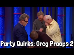 Party Quirks: Greg Proops 2 - Whose Line Is It Anyway?