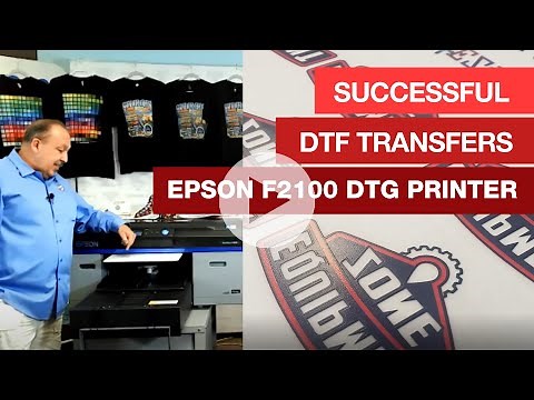 DTF Success Using The Epson F2100 & Garment Creator
