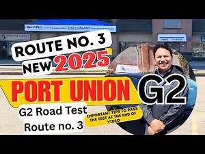 Port Union G2 Test Route no. 3 - New Updated in 2025 - Port Union Drive Test Centre