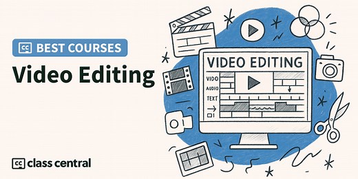 8 Best Video Editing Courses in 2025 — Class Central