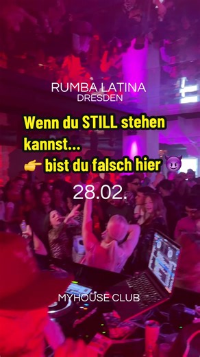 RUMBA LATINA 💃🏻 Sa.28.02. Reggaeton × Dembow × Latin Beats 💥 2 FLOORS 💥 volle Energie 💥 keine Pause Dresden baila heute 💃🕺 🕚 23:00 📍 My House Club ⚠️ Wer zu spät kommt… wartet draußen