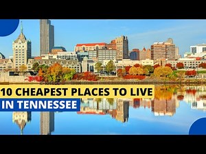 10 Cheapest Places To Live in Tennessee