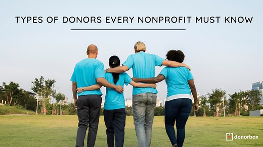 Types of Donors Every Nonprofit Must Know