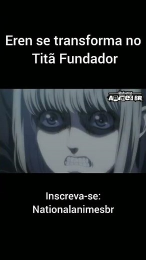 Eren se transforma em Titã Fundador