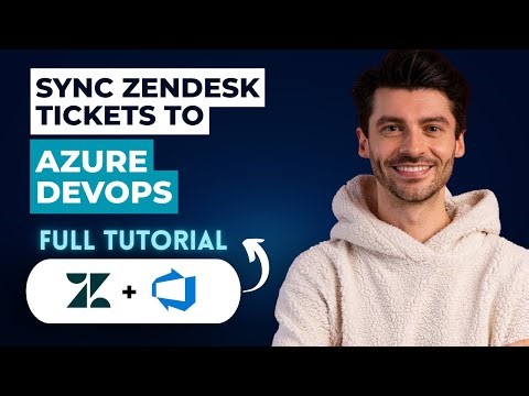 How to Sync Zendesk Tickets to Azure DevOps [2025 Guide]