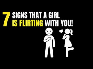 7 Common Signs She's Flirting - SUBCONSCIOUS Signals a Girl Wants YOU