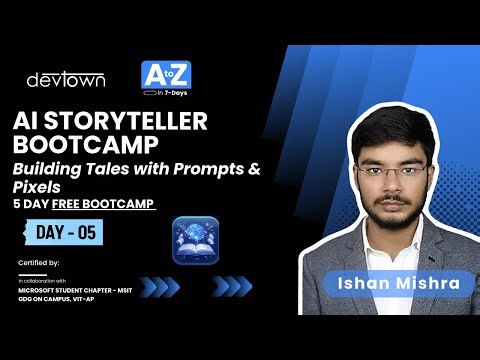 DAY - 5 | AI STORYTELLER BOOTCAMP – BUILDING TALES WITH PROMPTS & PIXELS - 5 DAYS FREE BOOTCAMP