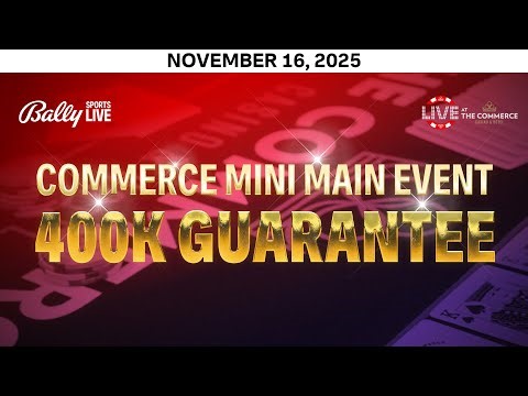 COMMERCE WSOP LOS ANGELES $400,000 MINI MAIN EVENT FINAL TABLE