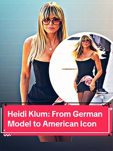 Heidi Klum: German Model to American Icon Journey