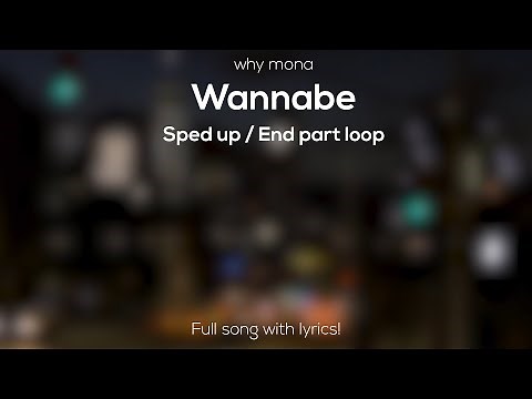 wannabe | "I really, really, really wanna zigazig ah" | ( sped up/end loop) Full song with lyrics!