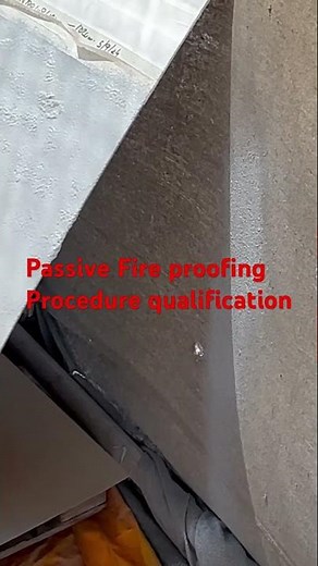 Passive Fire proofing procedure Qualification