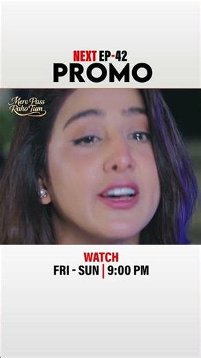 Mere Pass Raho Tum | Next Episode 42 | Promo | 📺 Only on Express TV