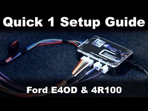 Quick 1 Tuning Software Setup Guide (Ford E4OD/4R100)