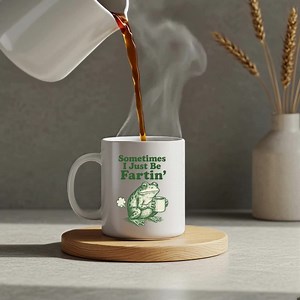 Sometimes I Just Be Fartin Mug, Funny Frog Coffee Cup, Meme Gag Gift, Weirdcore Drinkware, Quirky Frog Mug, Unhinged Humor Tea Cup - Etsy