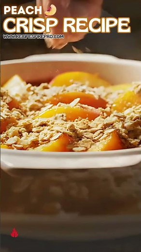 🍑 Peach Crisp Recipe | Warm, Buttery & Golden Dessert ✨