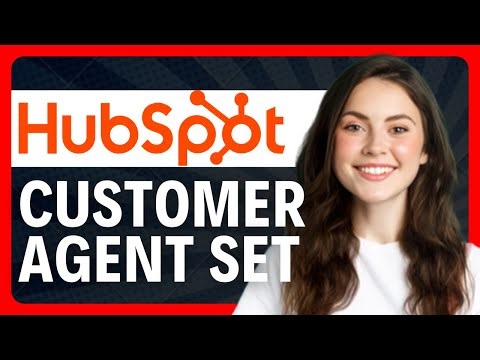 How To Set Up a Customer Service Agent in HubSpot (2026 Guide)