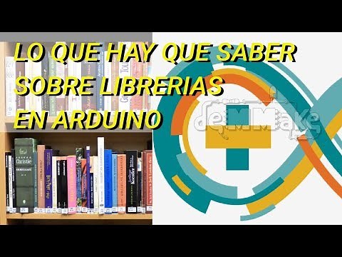 Como eliminar / agregar librerias en Arduino - deMMake