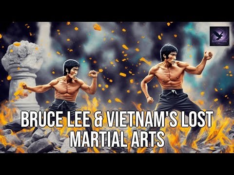 Bruce Lee & Vietnam's Lost Martial Arts