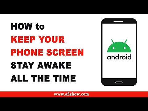 How to Keep Your Phone Screen Stay Awake All the Time